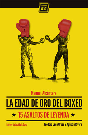 Manuel Alcántara | La edad de oro del boxeo