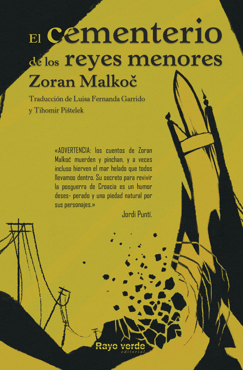 Zoran Malkoč | El cementerio de los reyes menores