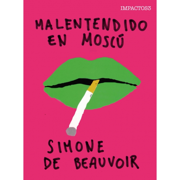 Simone de Beauvoir | Malentendido en Moscú