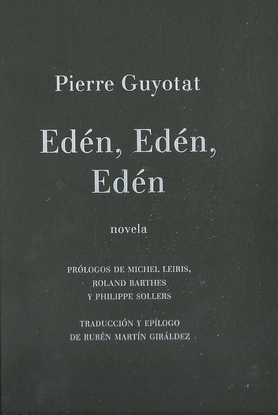 Pierre Guyotat | Edén, Edén, Edén