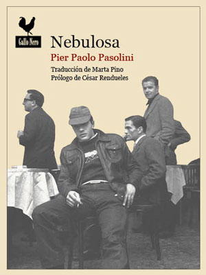 Pier Paolo Pasolini | La nebulosa
