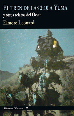 Elmore Leonard | El tren de las 3:10 a Yuma